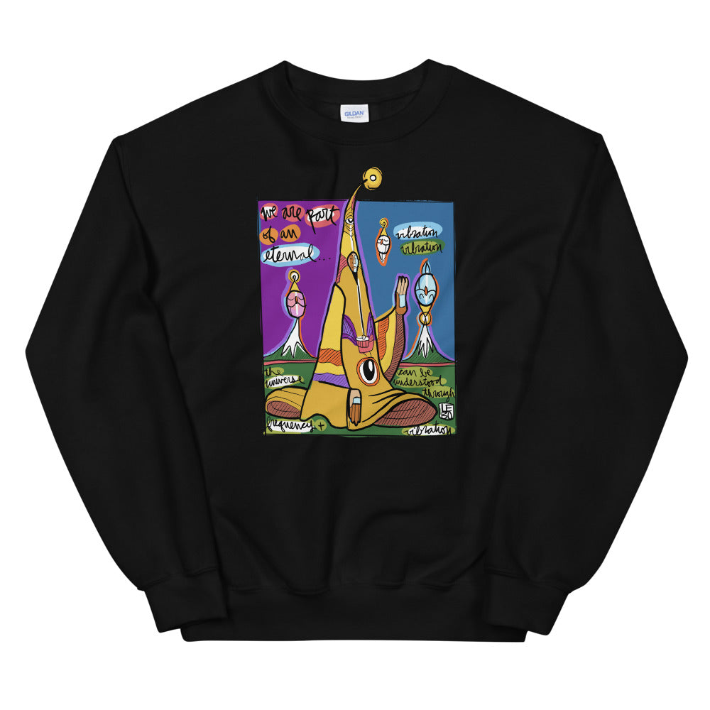 We are Part of an Eternal Vibration - Lebo Unisex Sweatshirt